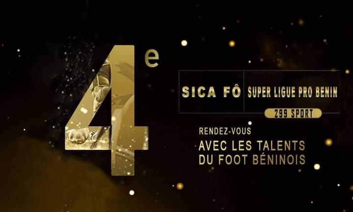 Fond noir avec texte doré annonçant le 4e Sica Fô Super Ligue Pro Bénin et 299 Sport avec rendez-vous avec les talents du foot béninois